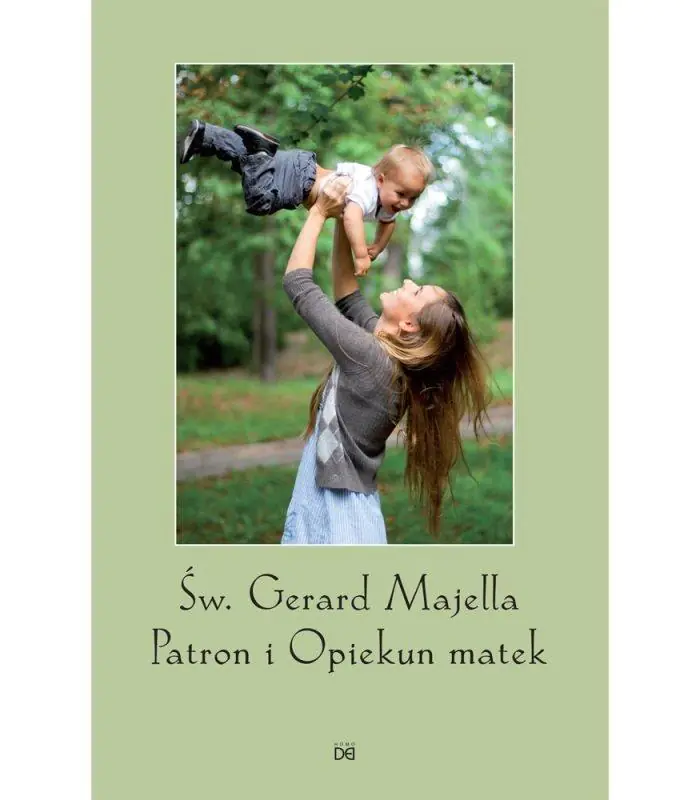 Książka - św. Gerard Majella Patron i Opiekun Matek w.2