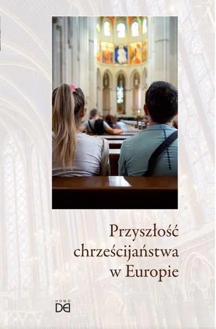 Książka - Przyszłość chrześcijaństwa w Europie