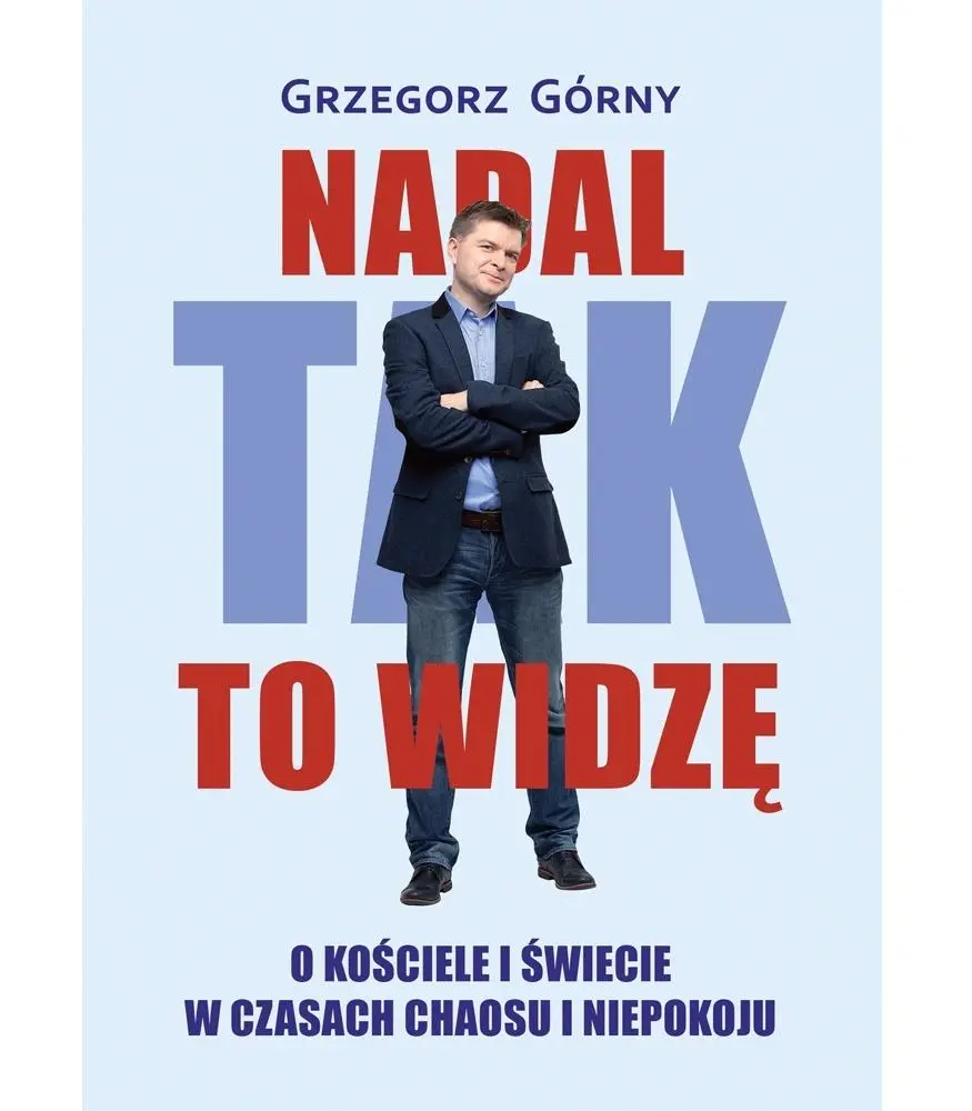 Książka - Nadal tak to widzę. O kościele i świecie w...