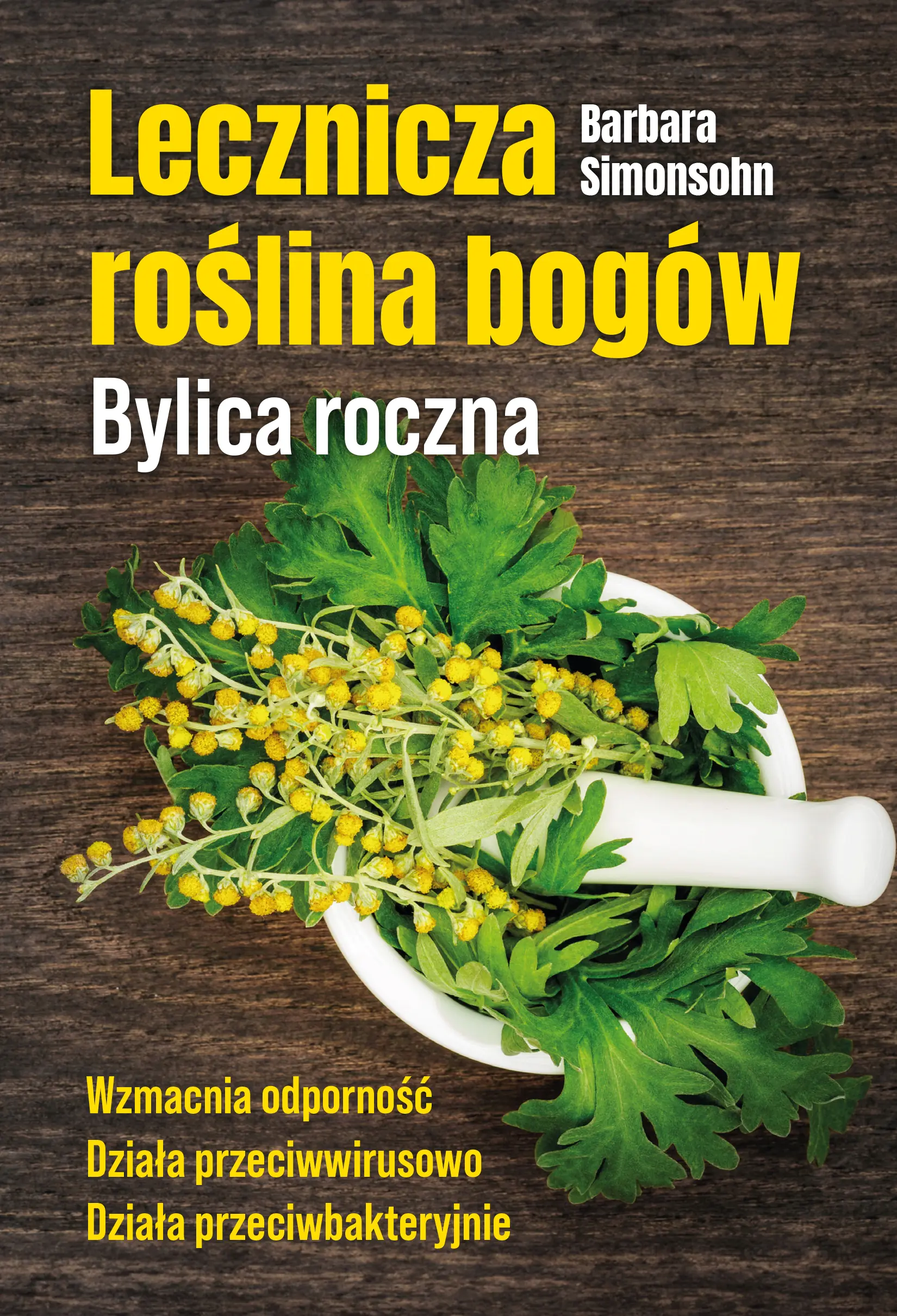Książka - Lecznicza roślina bogów. Bylica roczna