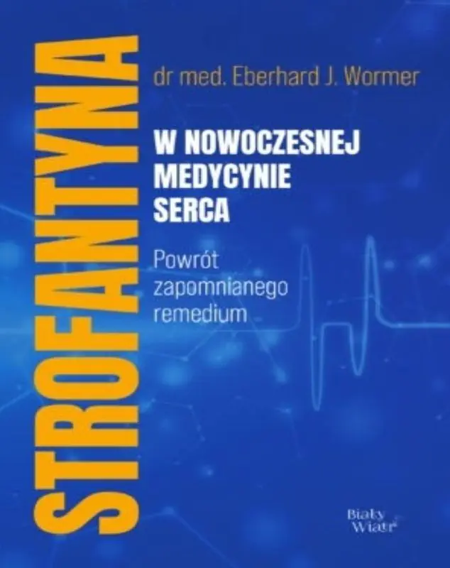 Książka - Strofantyna w nowoczesnej medycynie serca