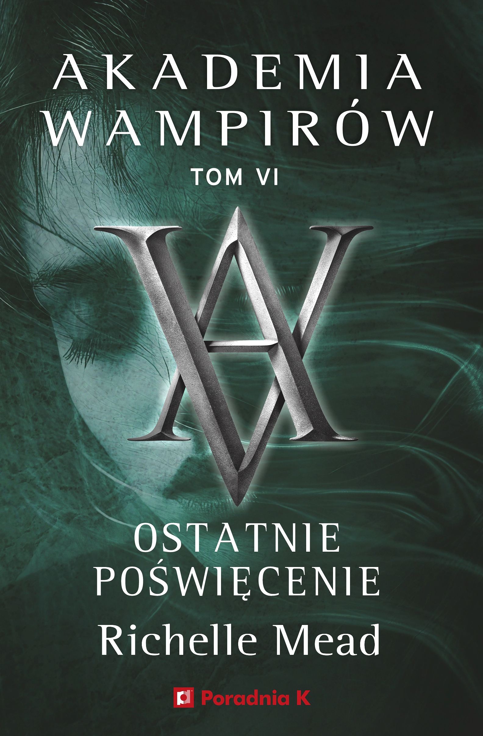 Książka - Ostatnie poświęcenie. Akademia wampirów. Tom 6