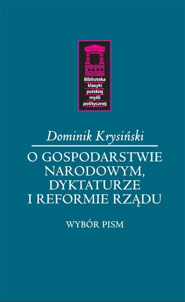 Książka - O gospodarstwie narodowym, dyktaturze i reformie rządu