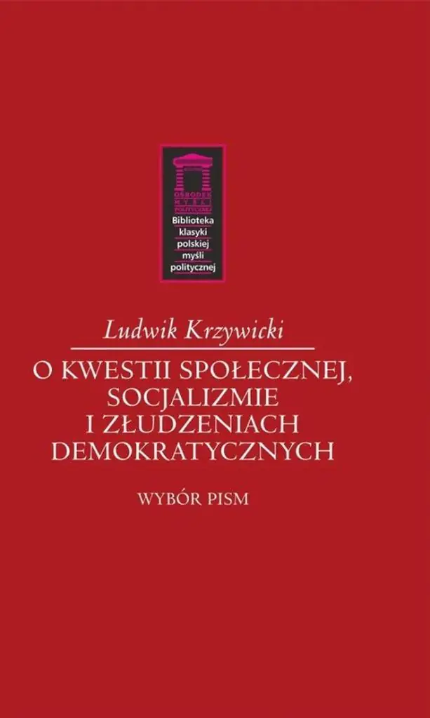 Książka - O kwestii społecznej, socjalizmie i złudzeniach demokratycznych