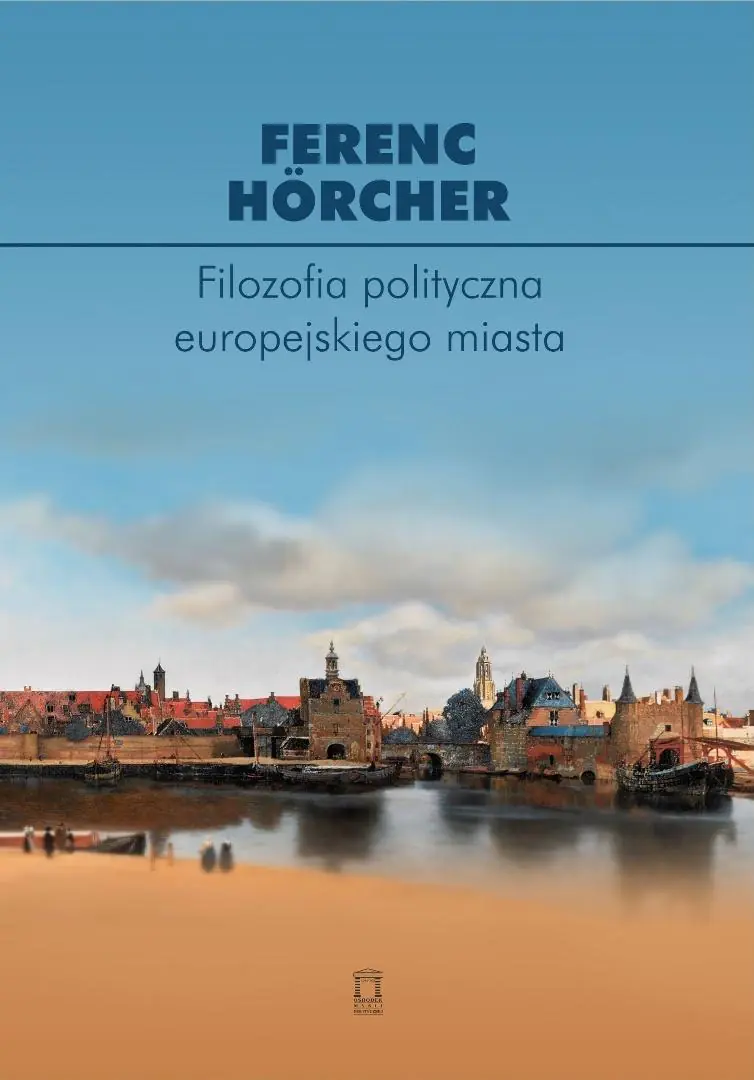 Książka - Filozofia polityczna europejskiego miasta