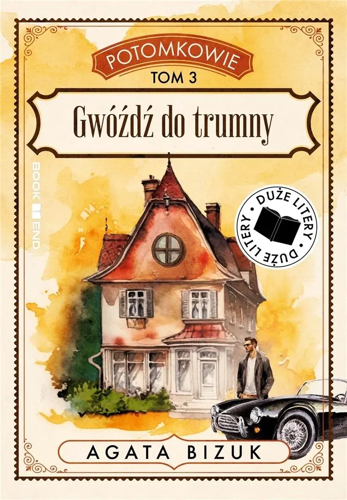 Książka - Gwóźdź do trumny. Potomkowie. Tom 3. Duże litery