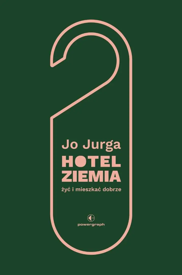 Książka - Hotel Ziemia. Żyć i mieszkać dobrze