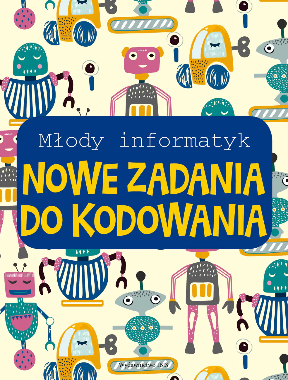 Książka - Nowe zadania do kodowania. Młody informatyk