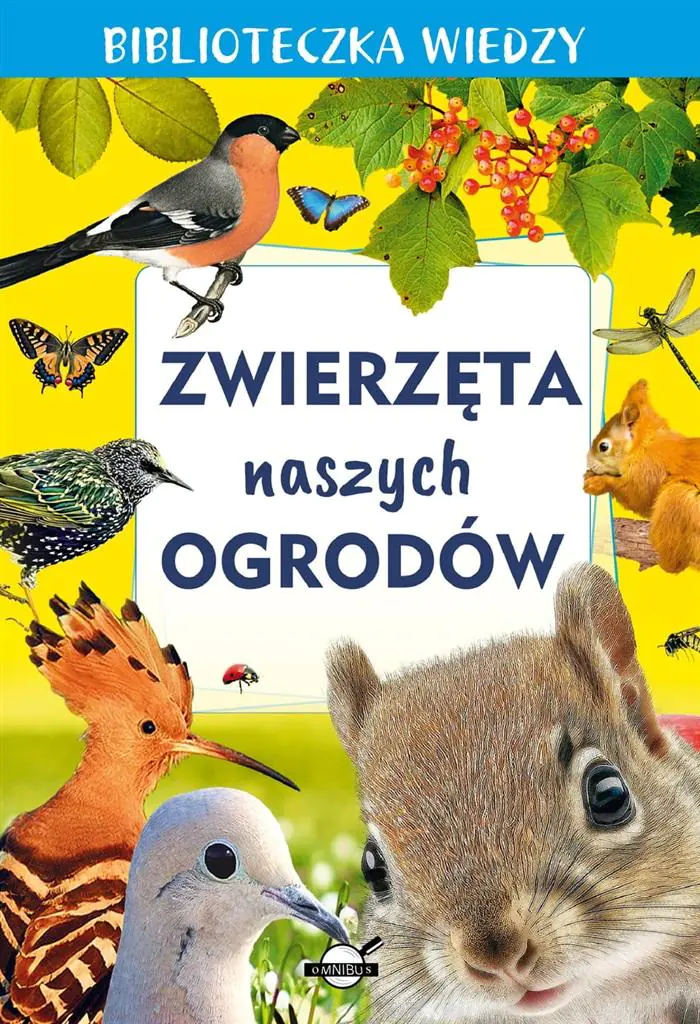 Książka - Zwierzęta naszych ogrodów. Biblioteczka wiedzy