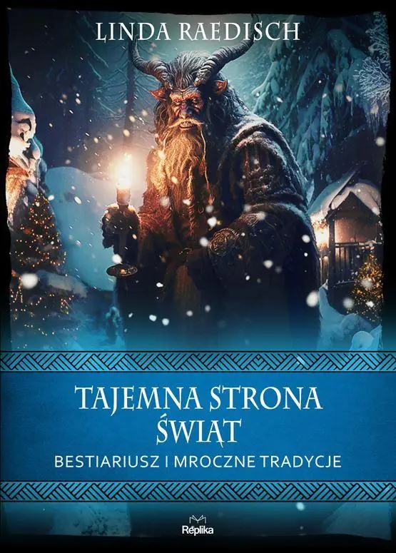 Tajemna strona świąt. Bestiariusz i mroczne tradycje