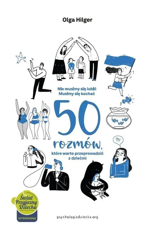 Książka - Nie musimy się lubić. Musimy się kochać. 50 rozmów, które warto przeprowadzić z dziećmi