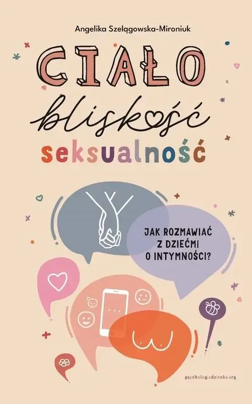 Książka - Ciało, bliskość, seksualność. Jak rozmawiać z dziećmi o intymności?