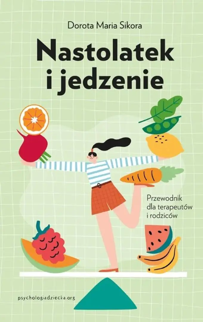 Książka - Nastolatek i jedzenie. Przewodnik dla terapeutów i rodziców