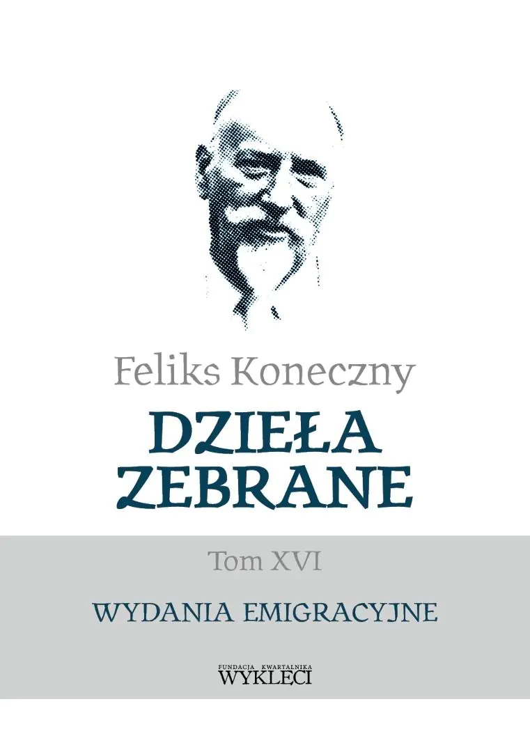 Książka - Feliks Koneczny. Dzieła zebrane T.16