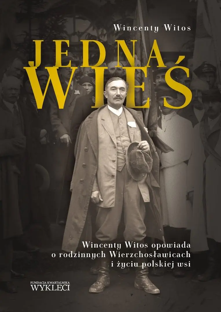 Książka - Jedna wieś. Wincenty Witos opowiada o rodzinnych..