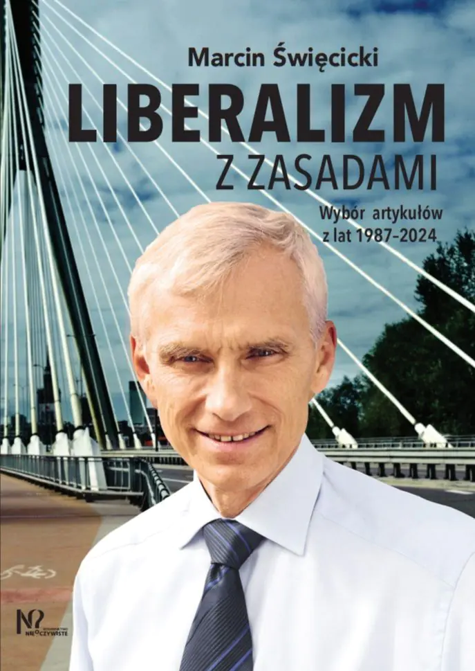 Książka - Liberalizm z zasadami. Wybór artykułów z lat 1987-2024