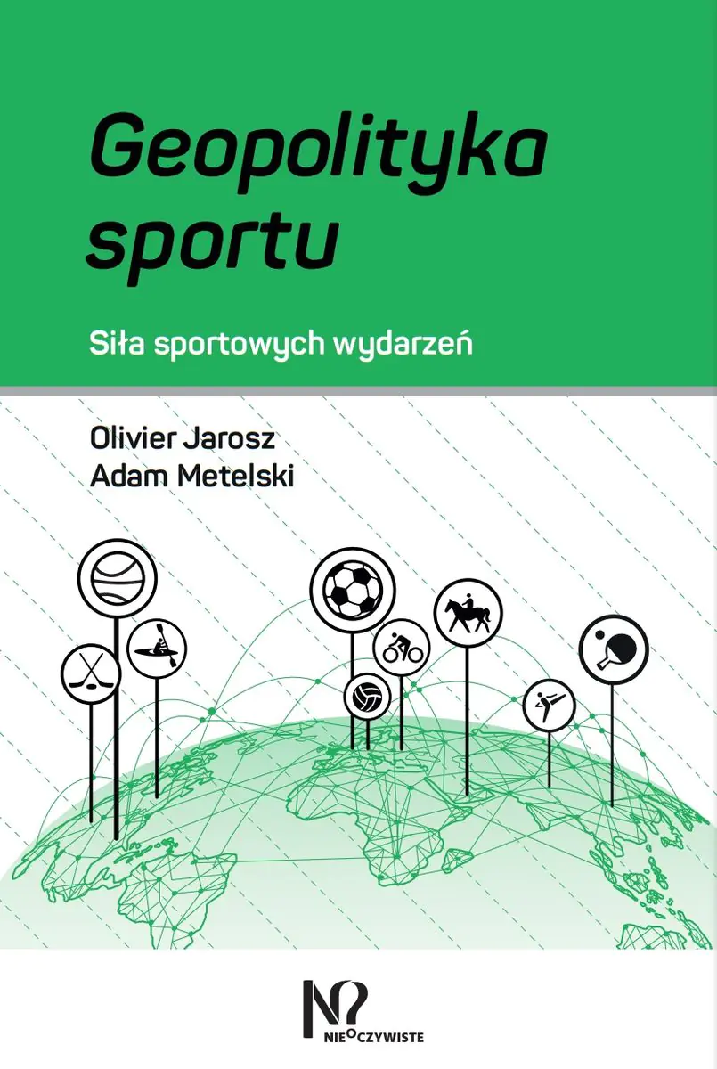 Książka - Geopolityka sportu. Siła sportowych wydarzeń