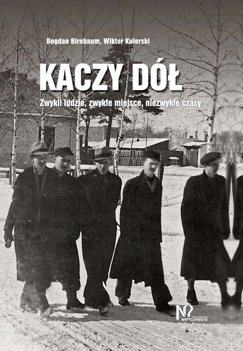 Książka - Kaczy Dół. Zwykli ludzie, zwykłe miejsce, niezwykłe czasy