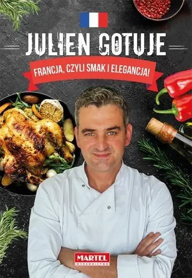 Książka - Julien gotuje. Francja, czyli smak i elegancja