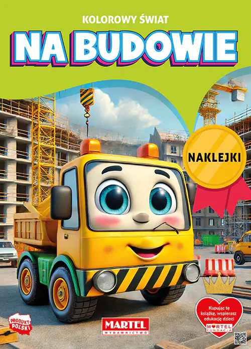 Książka - Kolorowy świat. Na budowie z naklejkami