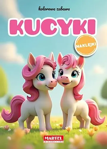 Książka - Kolorowanka z naklejkami Kolorowa zabawa Kucyki