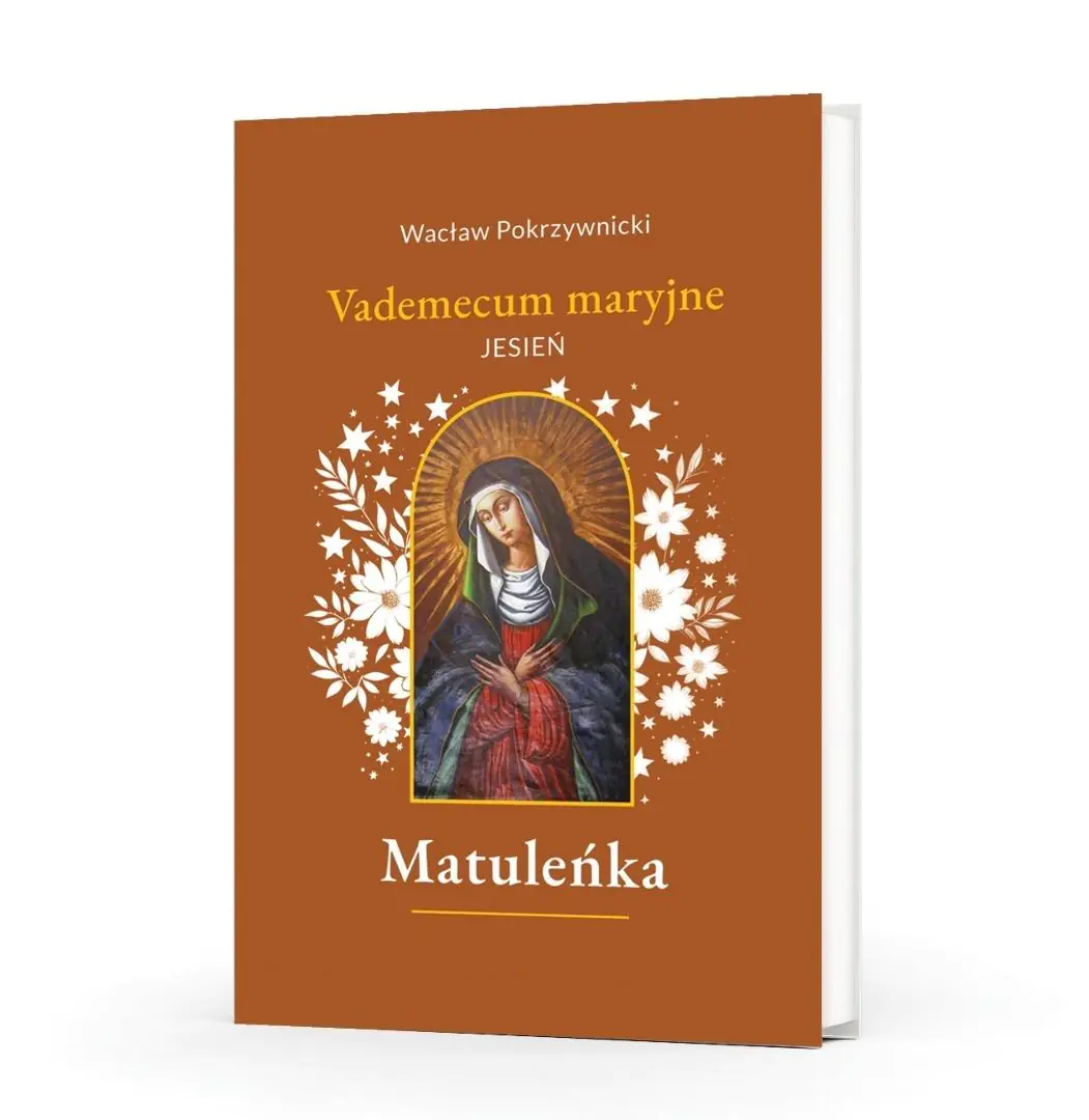 Książka - Matuleńka. Vademecum maryjne. Jesień. Tom 4