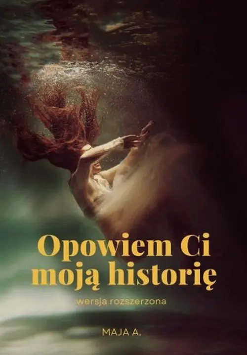 Książka - Opowiem Ci moją historię. Wersja rozszerzona