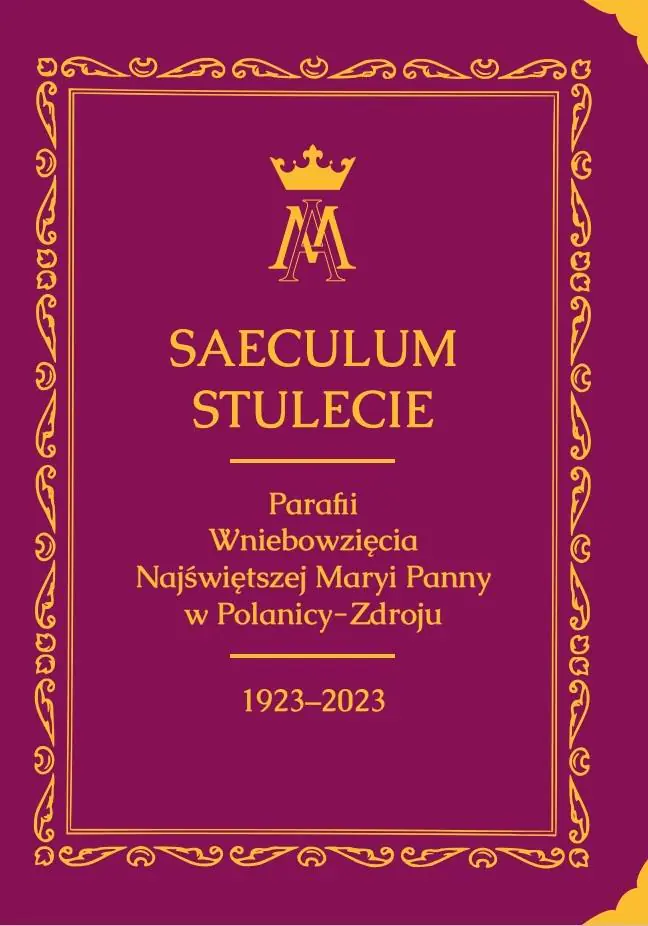 Książka - Saeculum. Stulecie parafii Wniebowzięcia NMP...