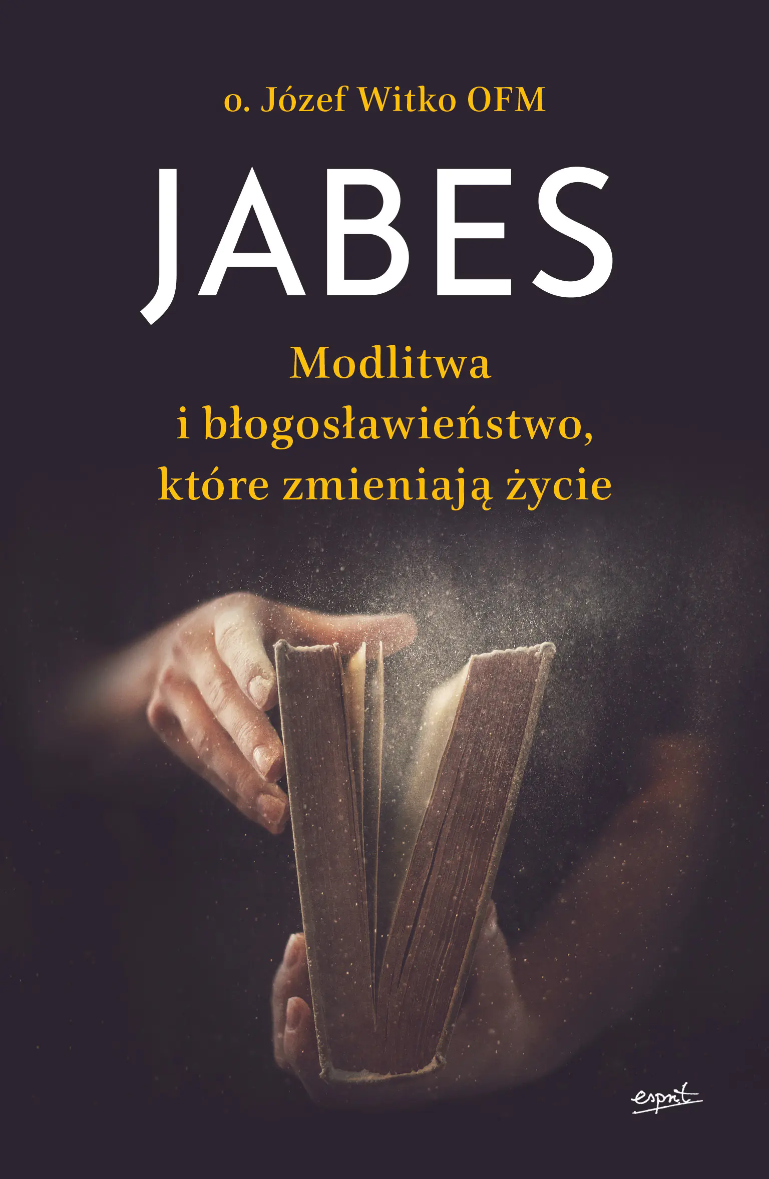 Książka - Jabes. Modlitwa i błogosławieństwo, które zmieniają życie