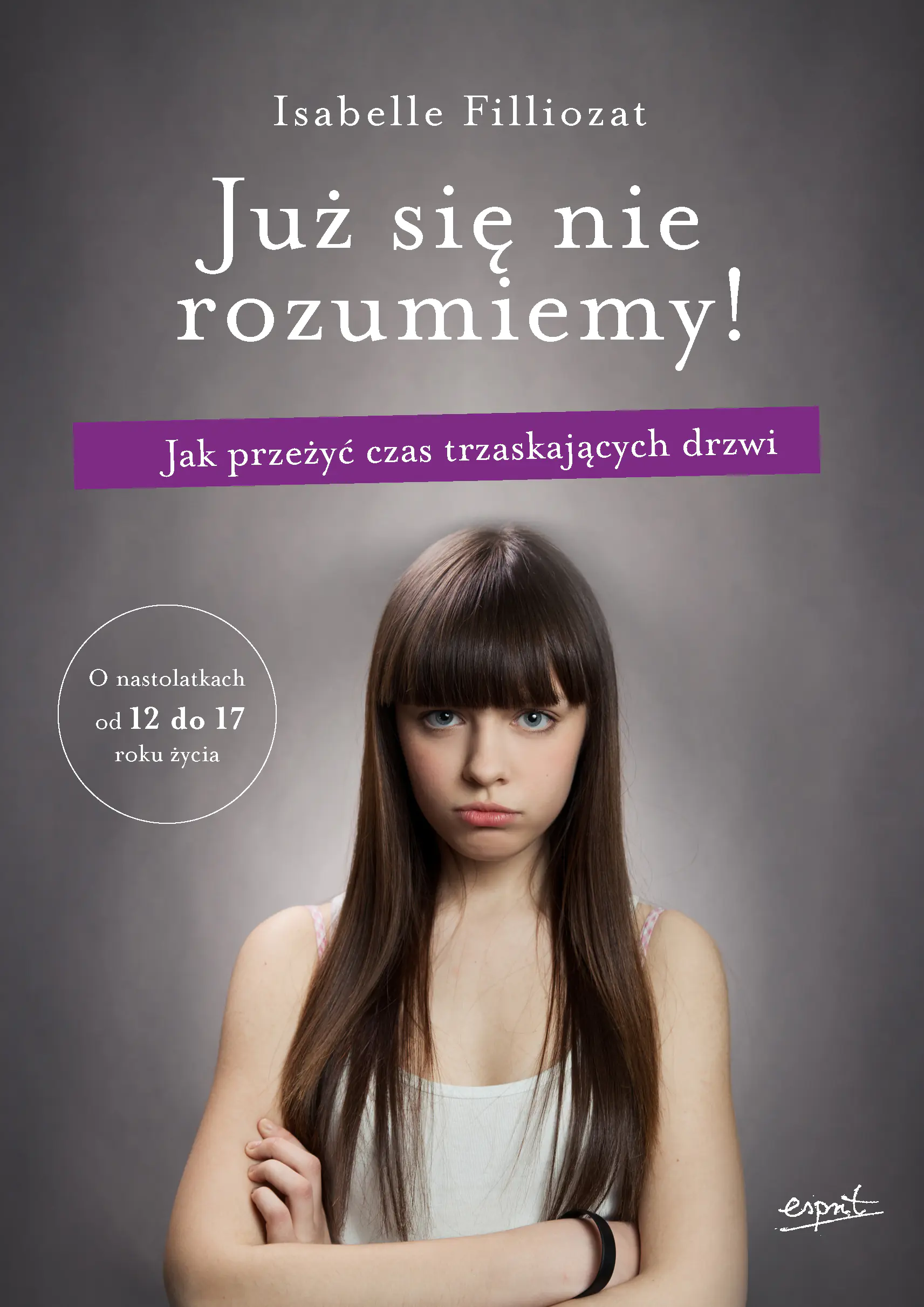 Książka - Już się nie rozumiemy! Jak przetrwać czas trzaskających drzwi