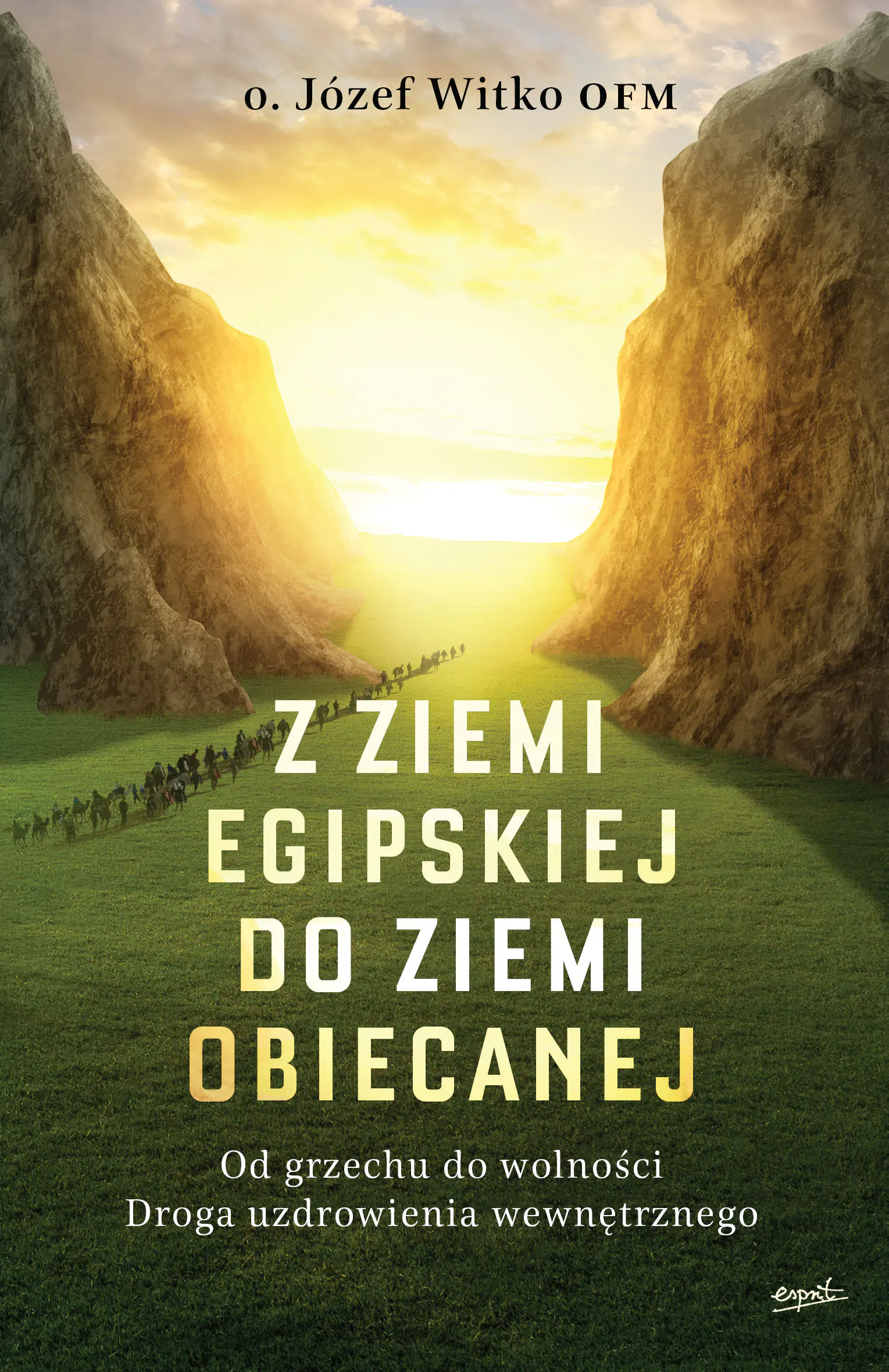 Książka - Z ziemi egipskiej do ziemi obiecanej. Od grzechu do wolności. Droga uzdrowienia wewnętrznego wyd. 2024
