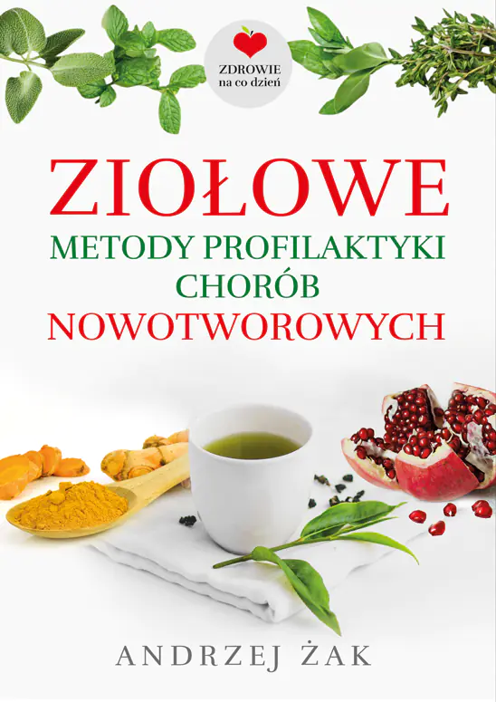 Książka - Ziołowe metody profilaktyki chorób nowotworowych