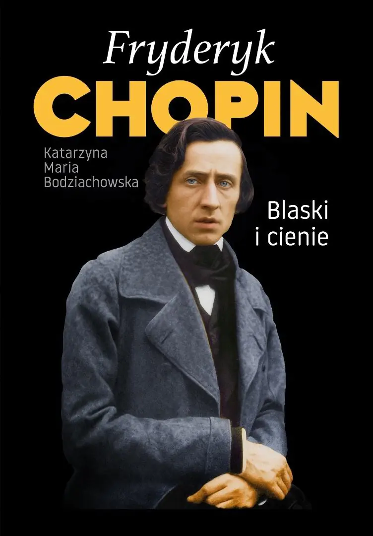 Książka - Fryderyk Chopin. Blaski i cienie