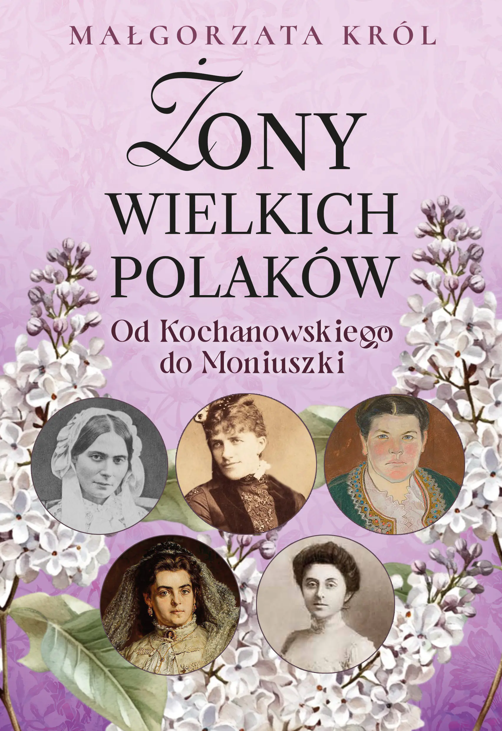 Książka - Żony wielkich Polaków. Od Kochanowskiego do Moniuszki