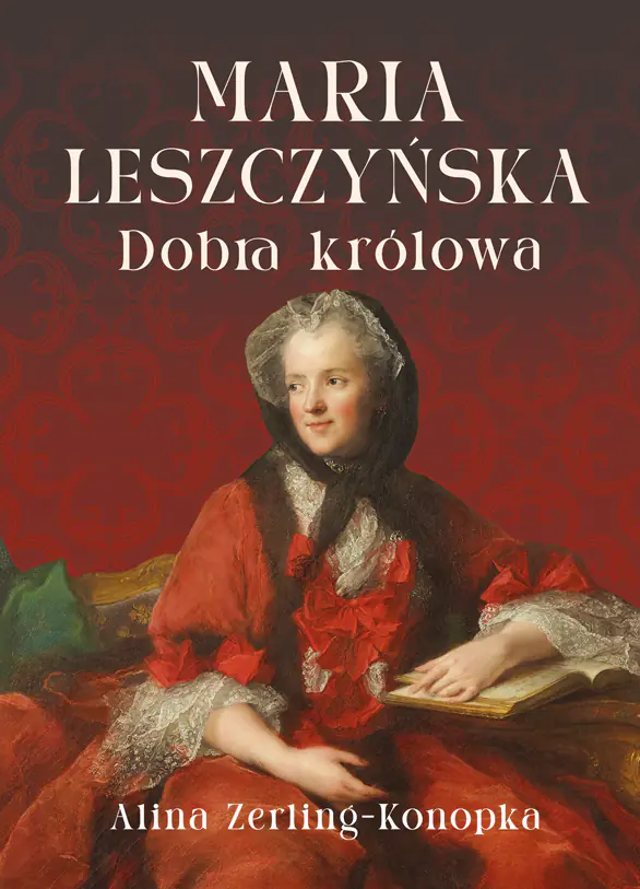 Książka - Maria Leszczyńska. Dobra królowa