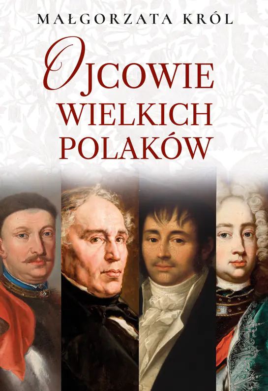 Książka - Ojcowie wielkich Polaków
