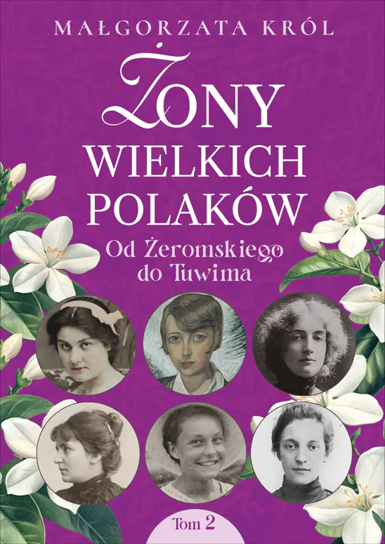 Książka - Żony wielkich Polaków. Tom 2. Od Żeromskiego do Tuwima