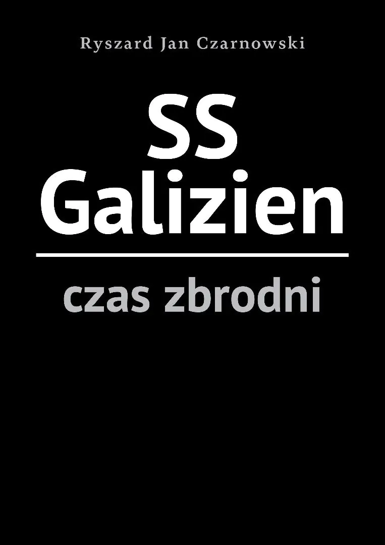 Książka - SS Galizien. Czas zbrodni