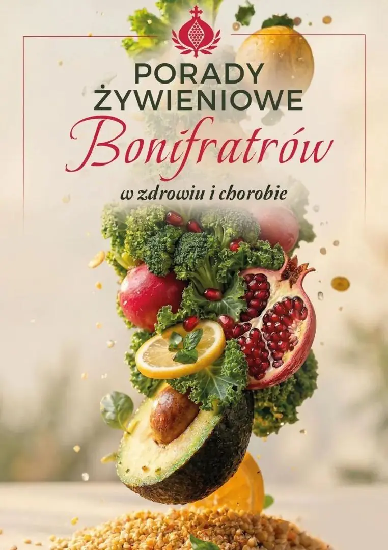 Książka - Porady żywieniowe Bonifratrów (w zdrowiu i chorobie)