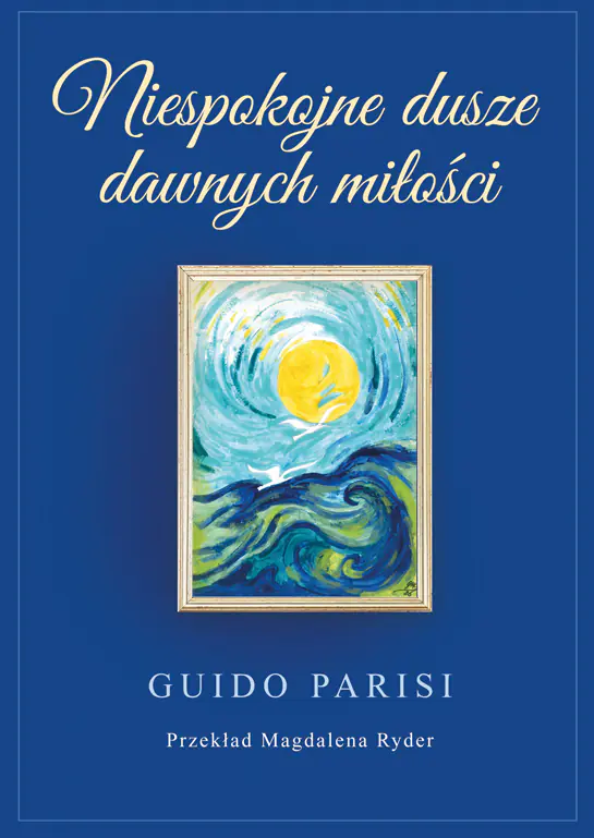 Książka - Niespokojne dusze dawnych miłości