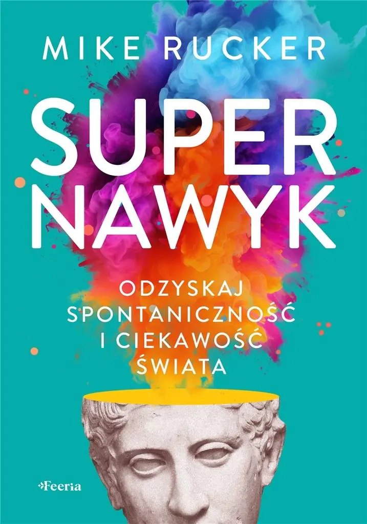 Książka - Supernawyk. Odzyskaj spontaniczność i ciekawość świata