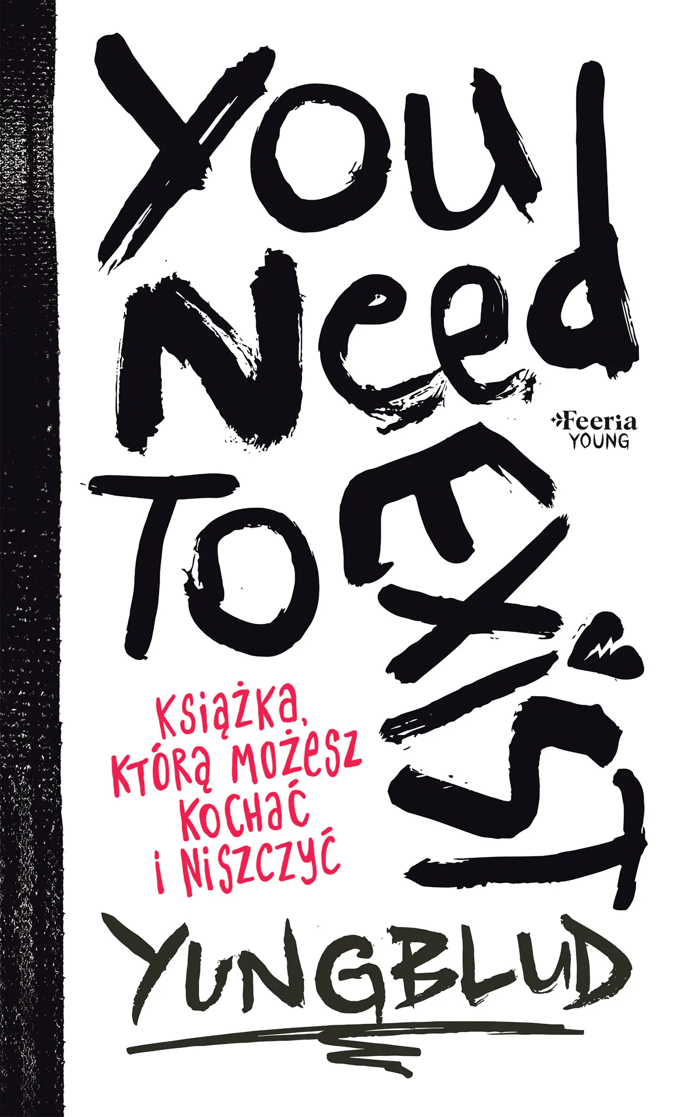 Książka - You Need To Exist. Książka, którą możesz kochać i niszczyć