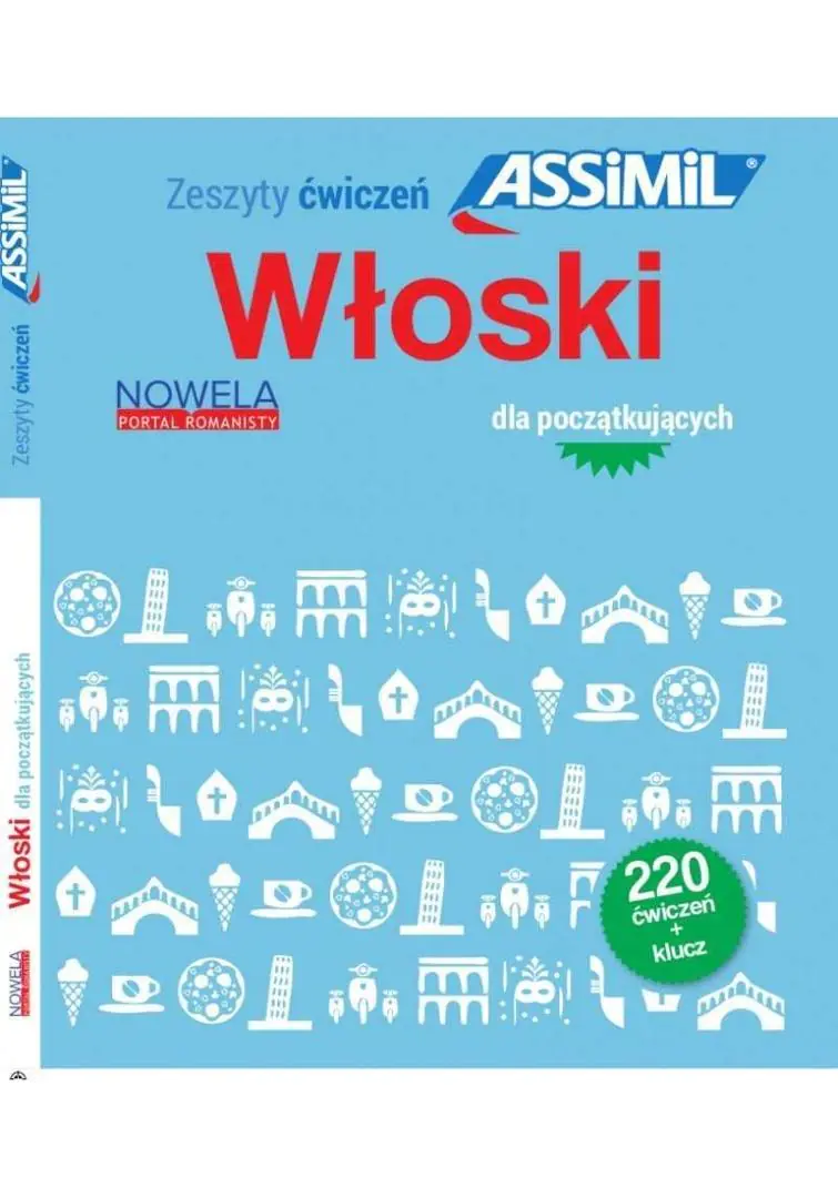Książka - Włoski dla początkujących. 220 ćwiczeń + klucz edycja 2025