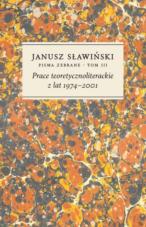 Książka - Prace teoretycznoliterackie z lat 1974-2001. Tom 3