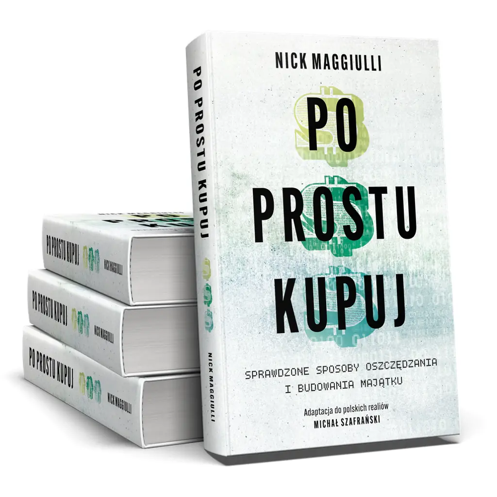 Książka - Po prostu kupuj. Sprawdzone sposoby oszczędzania i budowania majątku