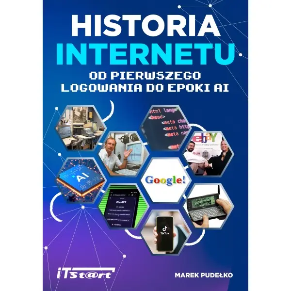 Książka - Historia Internetu: Od pierwszego logowania do AI