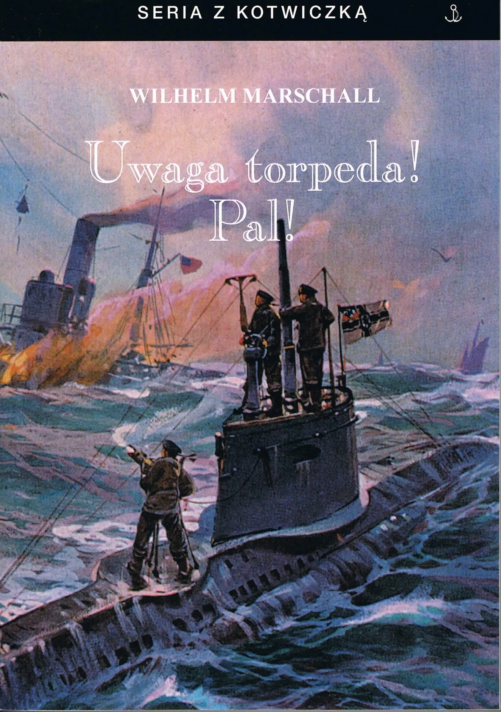 Książka - Uwaga torpeda! Pal!