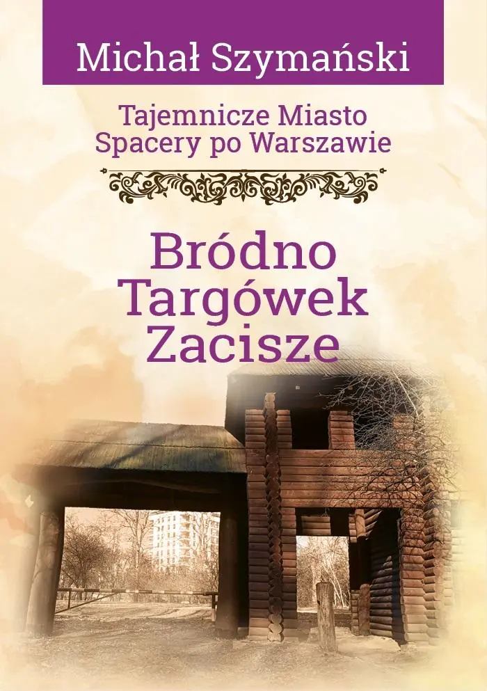 Książka - Tajemnicze miasto T.16 Bródno, Targówek, Zacisze