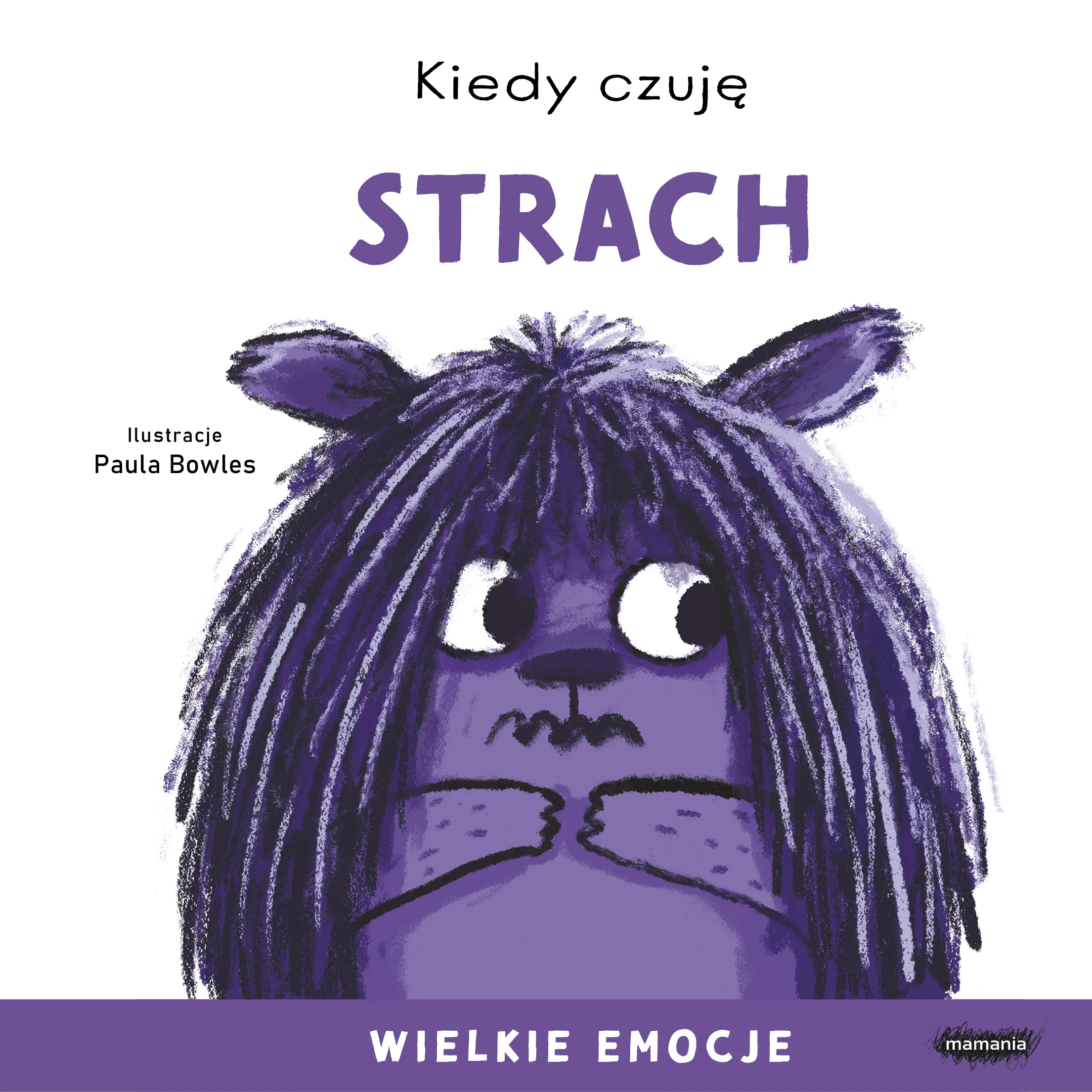 Książka - Kiedy czuję strach. Wielkie emocje