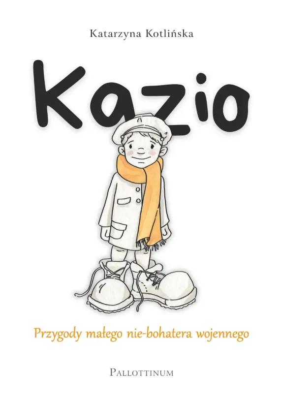 Książka - Kazio. Przygody małego nie-bohatera wojennego